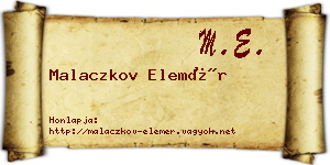 Malaczkov Elemér névjegykártya